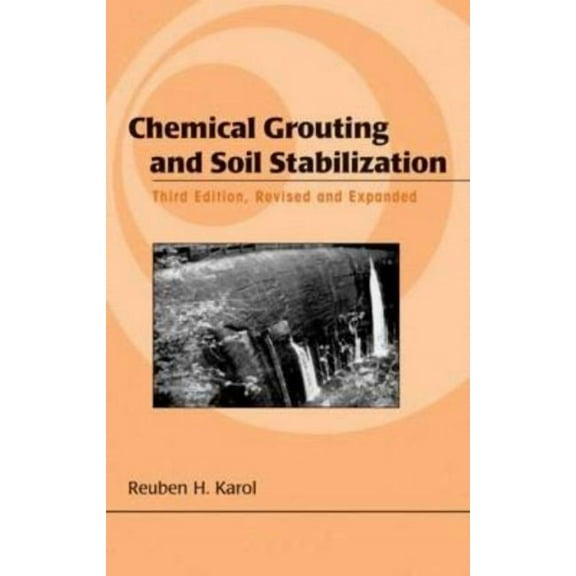 Chemical Grouting And Soil Stabilization, Revised And Expanded, (Hardcover)