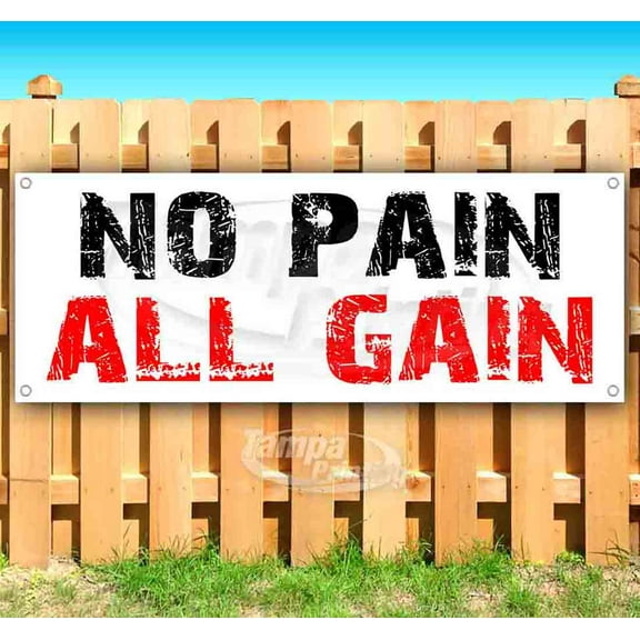 No Pain All Gain 13 oz Vinyl Banner With Metal Grommets