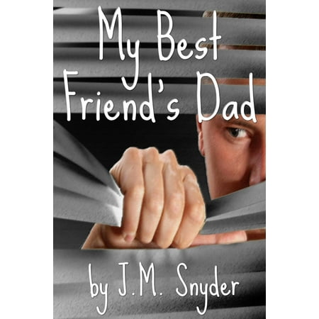 My Best Friend's Dad - eBook (My Father My Best Friend Poem)