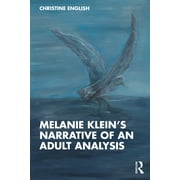Melanie Klein's Narrative of an Adult Analysis (Paperback)