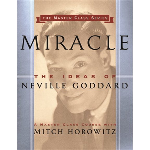 Pre-Owned Miracle (Master Class Series): The Ideas of Neville Goddard, (Paperback)