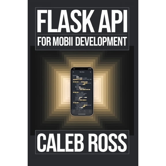 Flask API For mobile App Development, (Paperback)