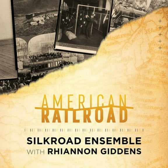 Silkroad Ensemble / Giddens,Rhiannon - American Railroad - Music & Performance - CD