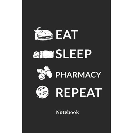 Kindle Sleep Cover Eat Sleep Pharmacy Repeat Notebook : Liniertes Notizbuch Für Apotheker, Medizin Und Pharma Fans - Notizheft Klatte Für Männer, Frauen Und Kinder ()