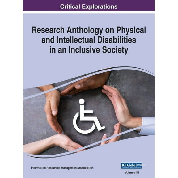 Research Anthology on Physical and Intellectual Disabilities in an Inclusive Society, VOL 3, (Hardcover)