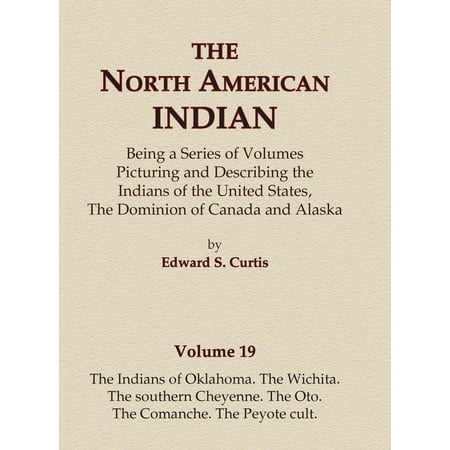 The North American Indian Volume 19 The Indians Of Oklahoma The