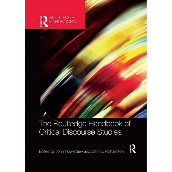 Routledge Handbooks in Applied Linguisti The Routledge Handbook of Critical Discourse Studies, (Paperback)