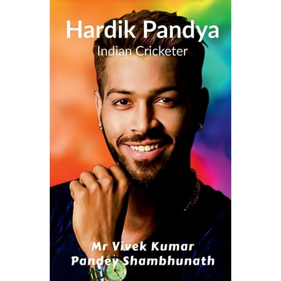 Hardik Pandya: Indian Cricketer, (Paperback)