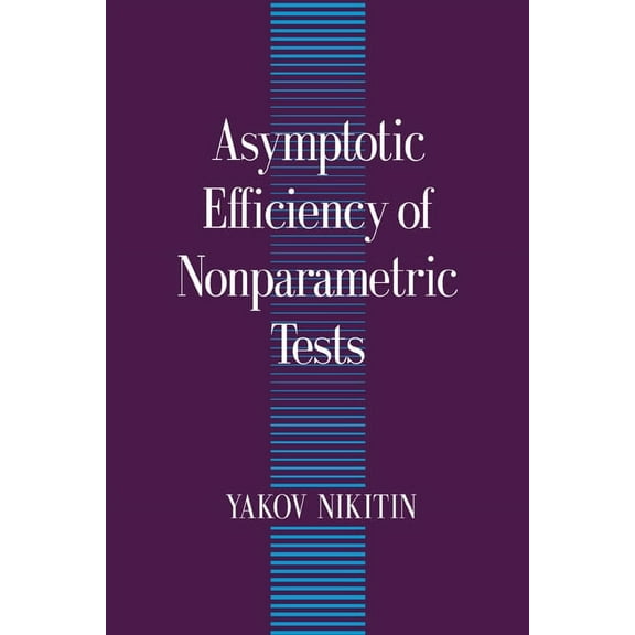 Asymptotic Efficiency of Nonparametric Tests, (Hardcover)