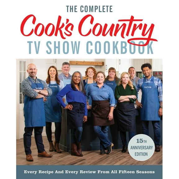 Pre-Owned The Complete Cook's Country TV Show Cookbook 15th Anniversary Edition Includes Season 15 Recipes: Every Recipe and Every Review from All Fifteen Seaso (Paperback) 1948703688 9781948703680
