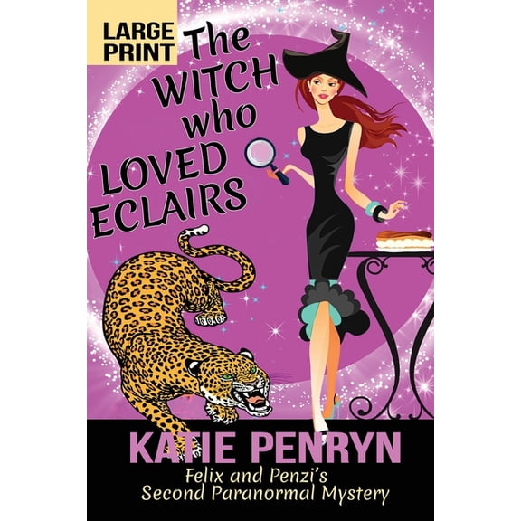 French Country Murders - Large Print The Witch who Loved Eclairs: Felix and Penzi's Second Paranormal Mystery, Book 2, (Paperback)