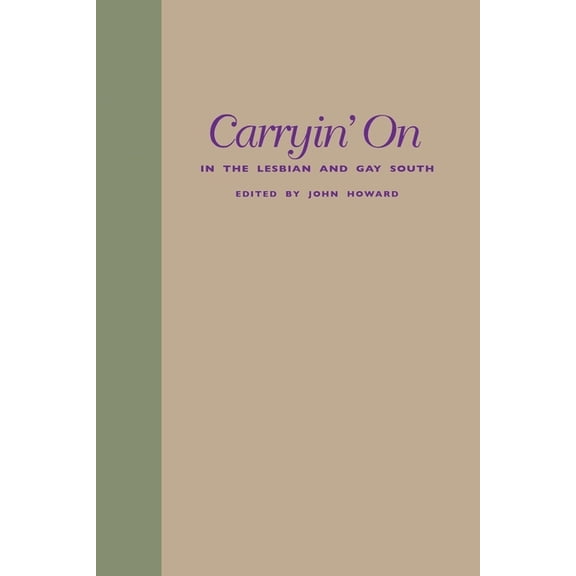 Carryin' on in the Lesbian and Gay South, (Paperback)