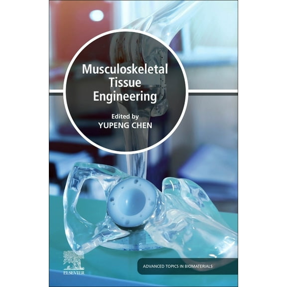 Advanced Topics in Biomaterials Musculoskeletal Tissue Engineering, (Paperback)