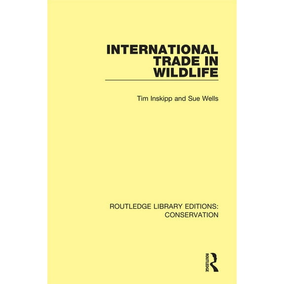 Routledge Library Editions: Conservation International Trade in Wildlife, (Paperback)