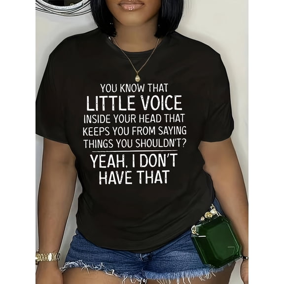 Women's Funny Graphic T-Shirt You Know That Little Voice Inside Your Head Quote Casual Short Sleeve Crew Neck Humor Tee