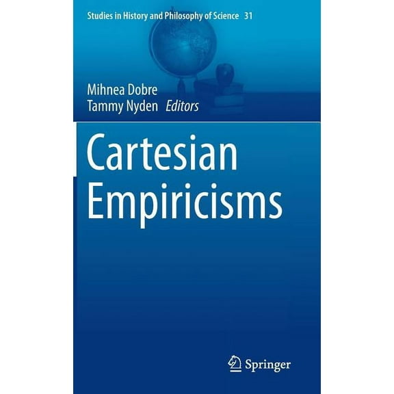 Studies in History and Philosophy of Sci Cartesian Empiricisms, Book 31, (Hardcover)