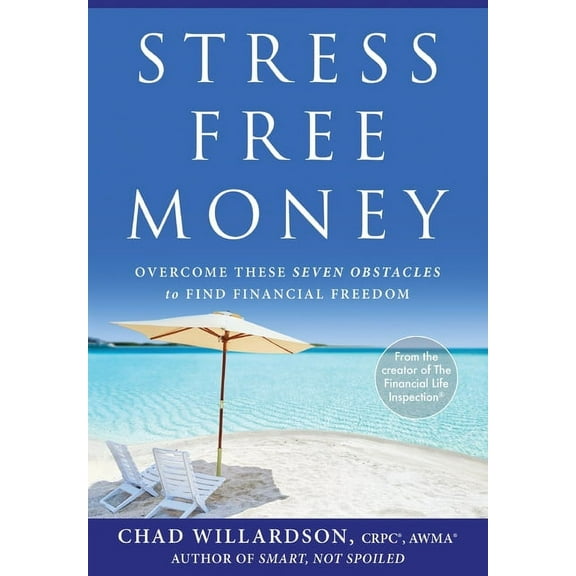 Stress-Free Money: Overcome These Seven Obstacles to Find Financial Freedom, (Hardcover)