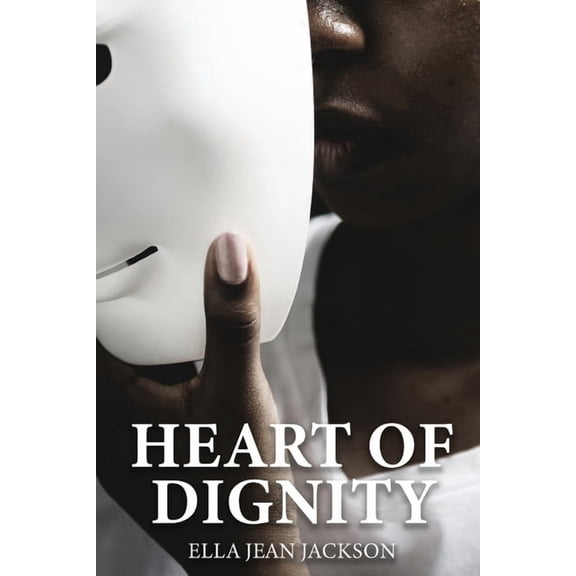 The Heart Of Dignity, (Paperback)