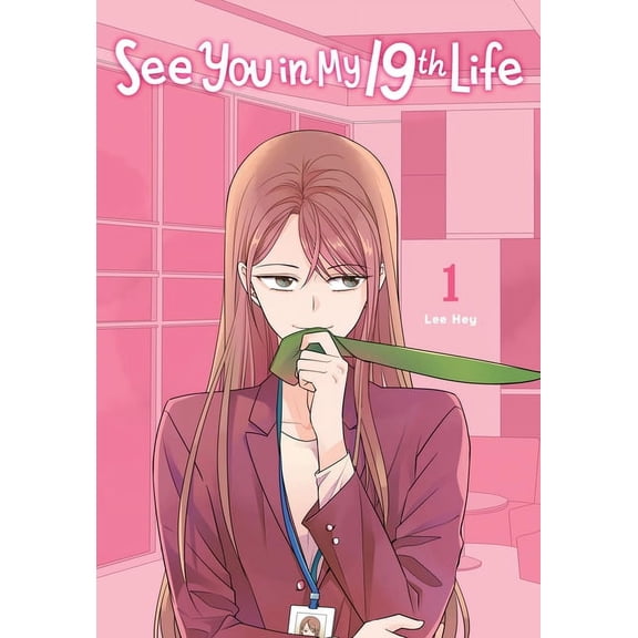 See You in My 19th Life: See You in My 19th Life, Vol. 1 (Paperback)