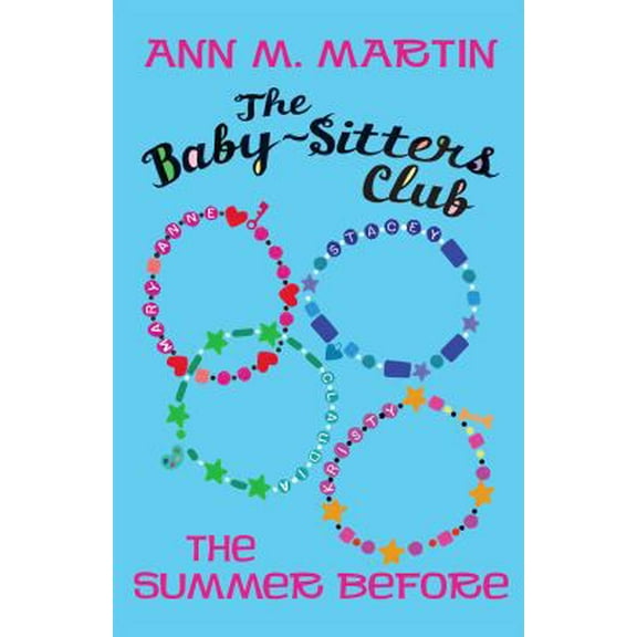 Pre-Owned The Baby-Sitters Club: The Summer Before (Hardcover) 0545160936 9780545160933