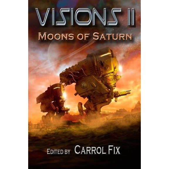 Visions II: Moons of Saturn (Paperback) by Tom Olbert, Thaddeus Howze, R E Jones