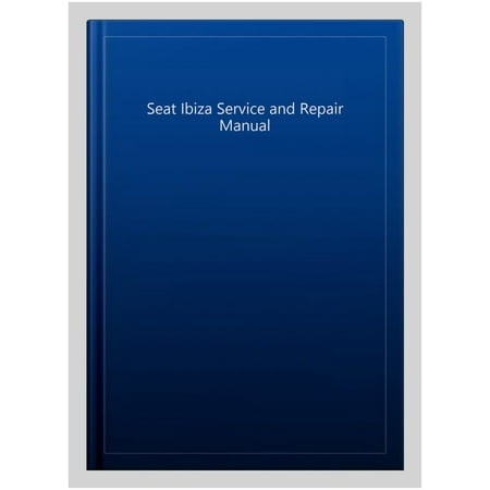 Seat Ibiza Service and Repair Manual