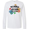 thumbnail image 3 of Inktastic In a World You Can Be Anything Be Kind Autism Awareness Long Sleeve T-Shirt, 3 of 5