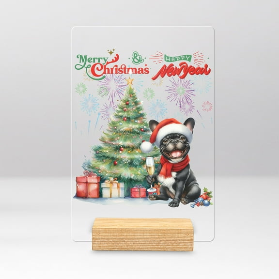 Merry Christmas and Happy New Year Santa French Bulldog Holiday Xmas Winter 2025 Acrylic Plaque Sign Ashwood Base Dog Lover Gifts Home Desk Decor - 00024