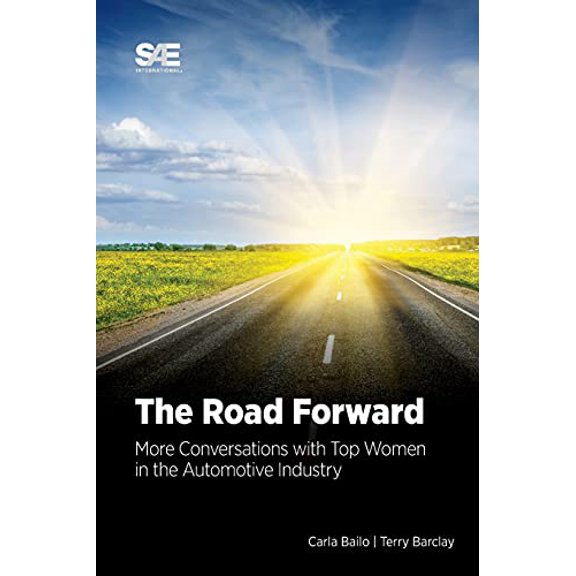 Pre-Owned The Road Forward: More Conversations with Top Women in the Automotive Industry, 9781468602999, 1468602993, Paperback,