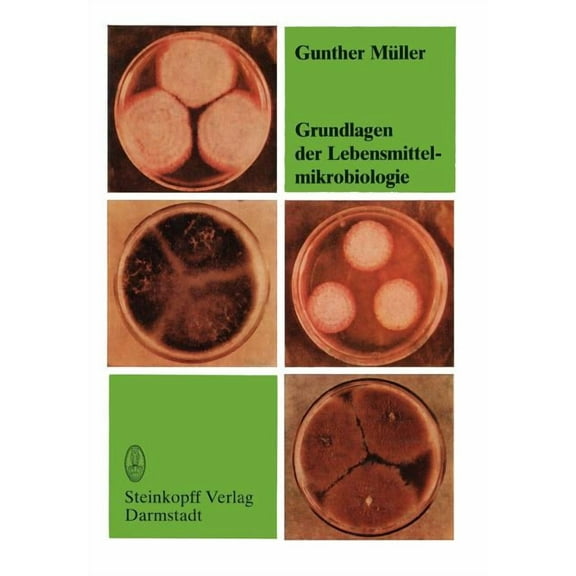 Grundlagen Der Lebensmittelmikrobiologie: Eine EinfÃ¼hrung, (Paperback)
