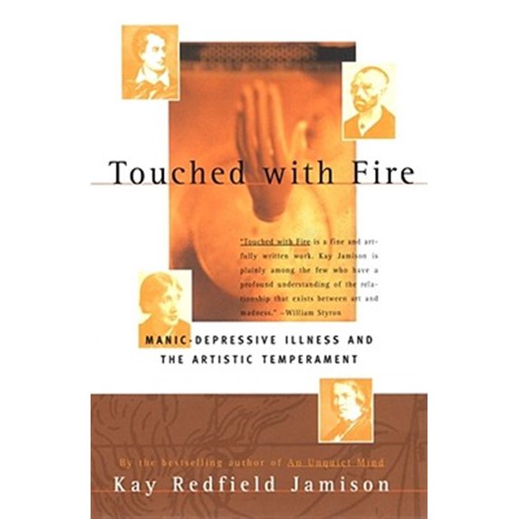 Pre-Owned Touched with Fire: Manic-Depressive Illness and the Artistic Temperament (Paperback) 068483183X 9780684831831