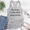 thumbnail image 2 of My Brain Is Like 80% Song Lyrics Tank Top, Ladies Racerback Tank Top, Funny Music Lover Tank, Silver Gray, Medium, 2 of 3