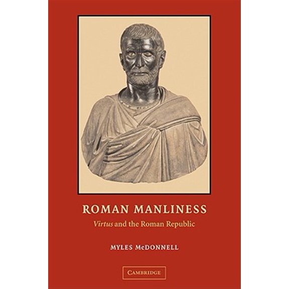 Pre-Owned Roman Manliness: Virtus and the Roman Republic, (Paperback)