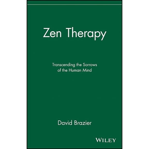 Zen Therapy: Transcending the Sorrows of the Human Mind, (Paperback)