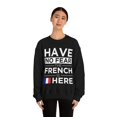 thumbnail image 3 of Have No Fear The French is here France Pride Unisex Sweatshirt, S-2XL, 3 of 9
