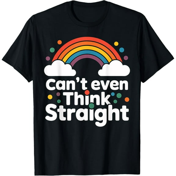 men and women can wear，Rainbow Pride Month LGBT Can't Even Think Straight Parade T-Shirt