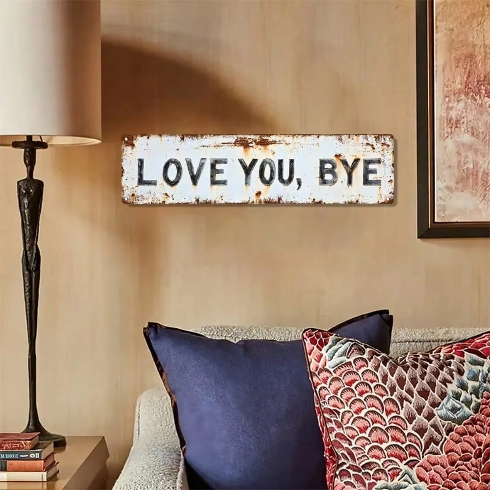 Vintage Love You Bye Bye Metal Sign Home Bar Cafe Decor Xmas Halloween Gift Wall Decor 8x12 Inches