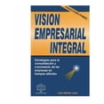 thumbnail image 1 of Vision Empresarial Integral 2008 Ediciones Fiscales ISEF 9789708112017, 1 of 2