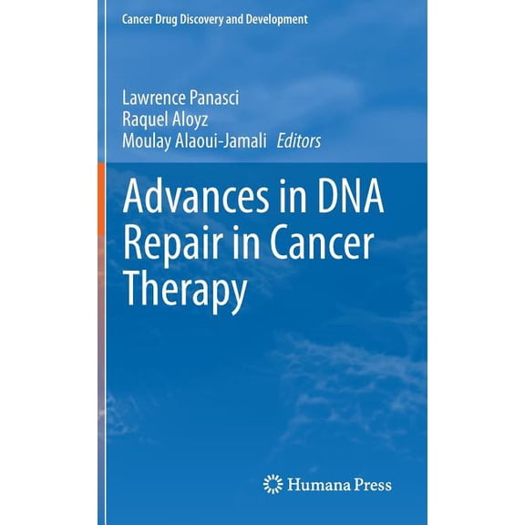 Cancer Drug Discovery & Development Advances in DNA Repair in Cancer Therapy, Book 72, (Hardcover)
