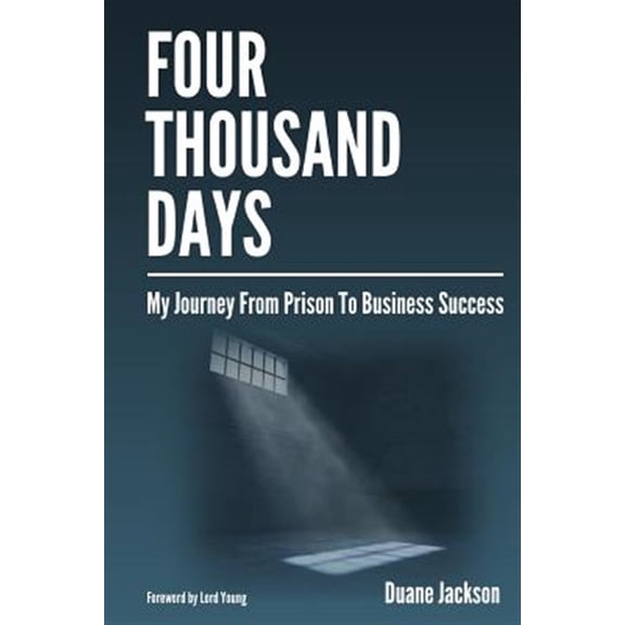 Pre-Owned Four Thousand Days: My Journey From Prison To Business Success (Paperback) by Duane Jackson