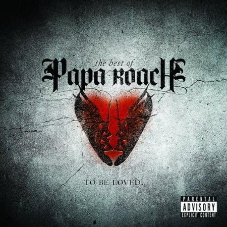 ...To Be Loved: The Best Of [Explicit] By Papa (The Best Of Papa Roach)