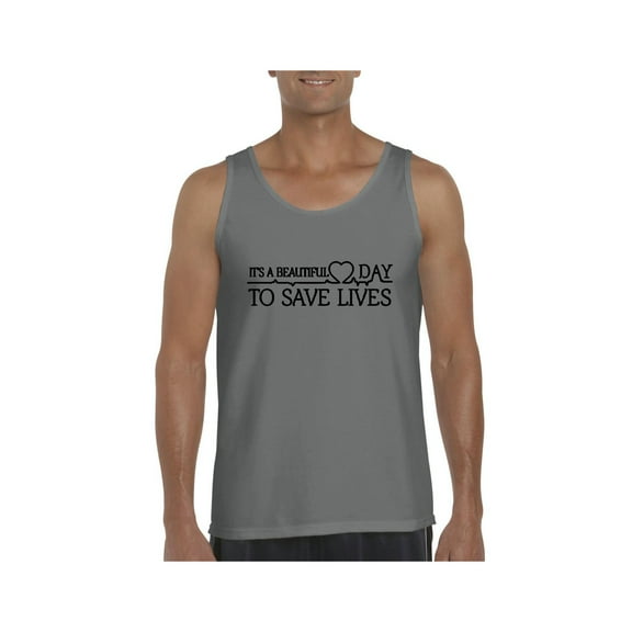 Men's Tank Top for Men - It`s a Beautiful Day to Save Lives