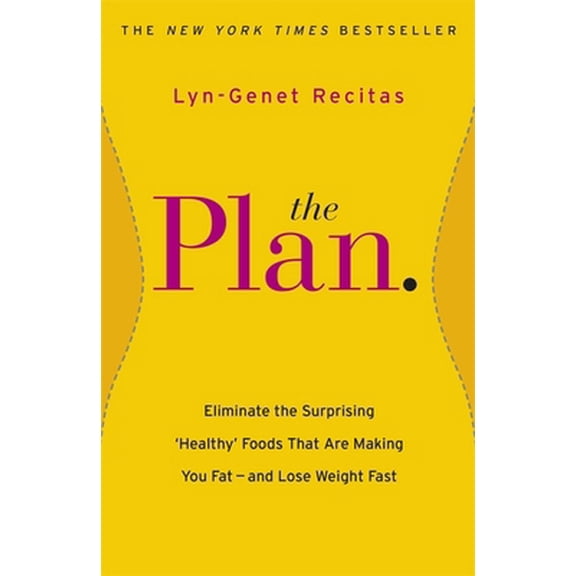 Pre-Owned The Plan: Eliminate the Surprising 'Healthy' Foods that are Making You Fat - and Lose Weight Fast (Paperback) 1409148416 9781409148418