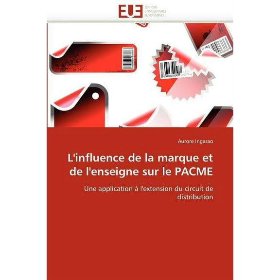 Omn.Univ.Europ.: L''influence de la Marque Et de l''enseigne Sur Le Pacme (Paperback)