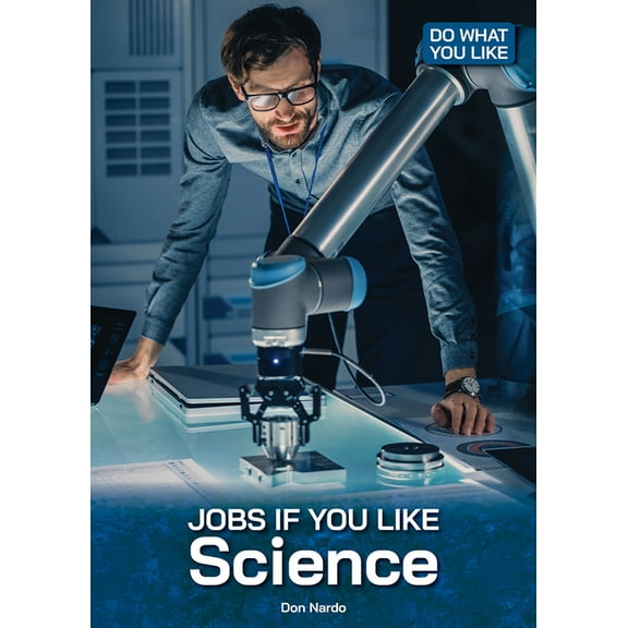 Do What You Like Jobs If You Like Science, (Hardcover)