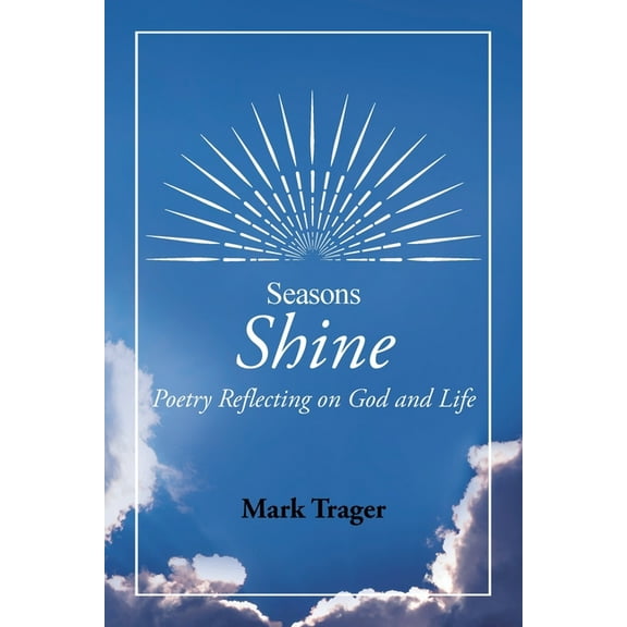 Seasons: Shine: Poetry Reflecting on God and Life, (Paperback)