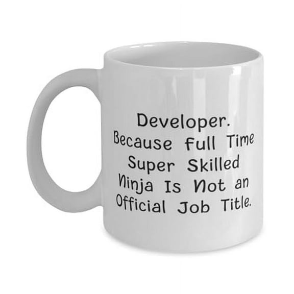 Nice Developer Gifts, Developer. Because Full Time Super Skilled Ninja, Developer 15oz Mug From Friends, Cup For Coworkers, Funny developer mug, Funny coder shirt, Funny programmer socks, Funny