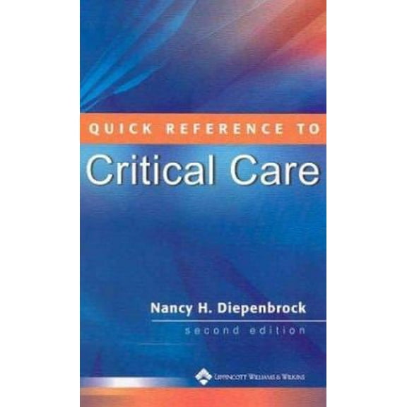 Pre-Owned Quick Reference to Critical Care (Paperback) 0781747171 9780781747172