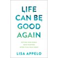 thumbnail image 1 of Life Can Be Good Again: Putting Your World Back Together After It All Falls Apart, 1 of 1
