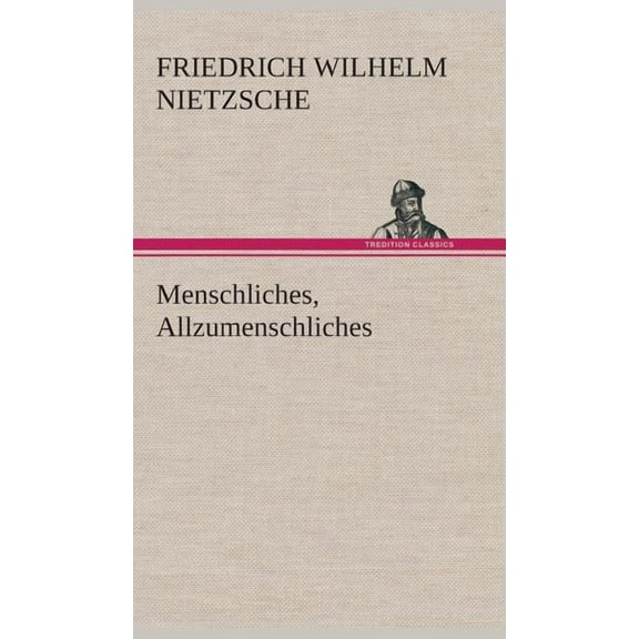 Menschliches, Allzumenschliches (Hardcover)